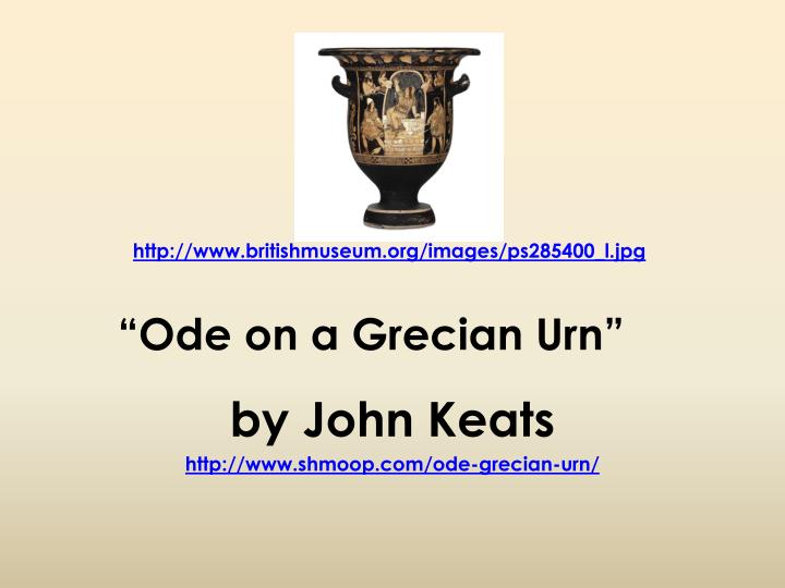 a literary criticism on ode on a grecian urn In this lesson, learn about romantic poet john keats' 'ode on a grecian urn,' which is considered one of the greatest odes ever written in the. a literary criticism on ode on a grecian urn In this lesson, learn about romantic poet john keats' 'ode on a grecian urn,' which is considered one of the greatest odes ever written in the.