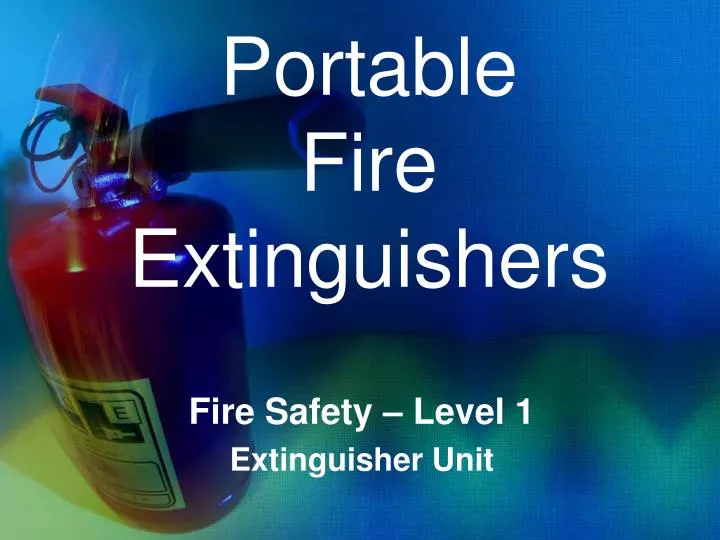 PPT - Portable Fire Extinguishers PowerPoint Presentation - ID:5414834