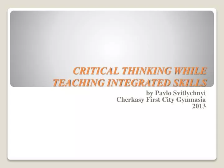critical thinking presentation on education The critical thinking co™critical thinking is the identification and evaluation of evidence to guide decision making a critical thinker uses broad in-depth. critical thinking presentation on education The critical thinking co™critical thinking is the identification and evaluation of evidence to guide decision making a critical thinker uses broad in-depth.