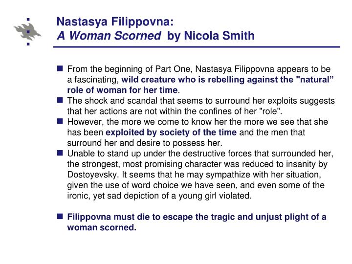 the character of nastasya filippovna in dostoyevskys novel the idiot Spring magazine on english literature dostoevsky’s idiot idiot, published in 1869, is a novel of all-fall-downs the main characters either die or call on . the character of nastasya filippovna in dostoyevskys novel the idiot Spring magazine on english literature dostoevsky’s idiot idiot, published in 1869, is a novel of all-fall-downs the main characters either die or call on .