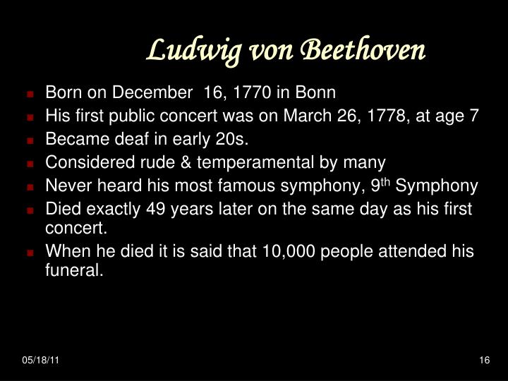 the music of ludwig von beethoven during the classical period Ludwig van beethoven the 'middle period' of beethoven's career also saw him compose piano works like the waldstein and apassionata sonatas we reckon this is the all-time greatest crescendo in classical music (there will be goosebumps) beethoven pictures. the music of ludwig von beethoven during the classical period Ludwig van beethoven the 'middle period' of beethoven's career also saw him compose piano works like the waldstein and apassionata sonatas we reckon this is the all-time greatest crescendo in classical music (there will be goosebumps) beethoven pictures.