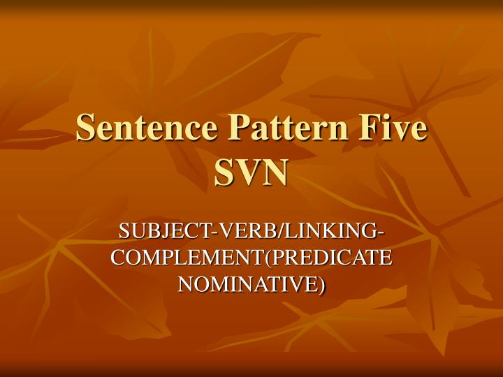 PPT SENTENCE PATTERNS PowerPoint Presentation ID 5439787 ppt-sentence-patterns-powerpoint-presentation-id-5439787