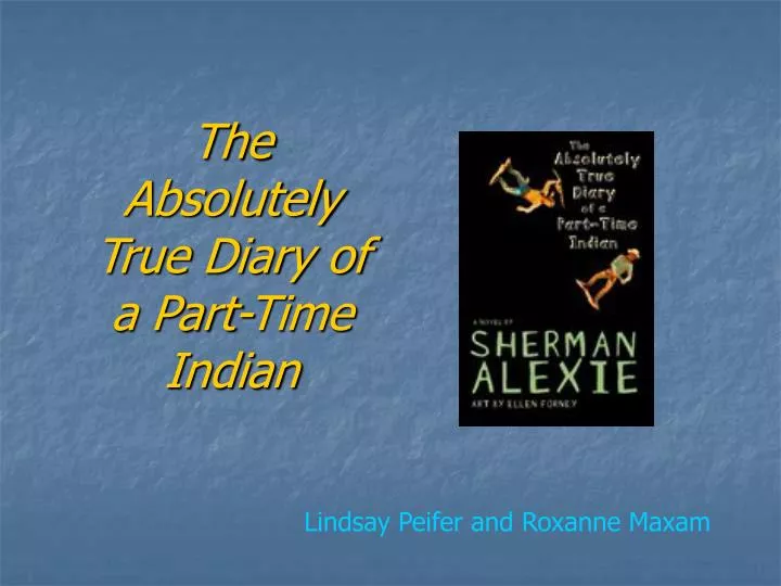 The Absolutely True Diary Of A Part Time Indian Essay