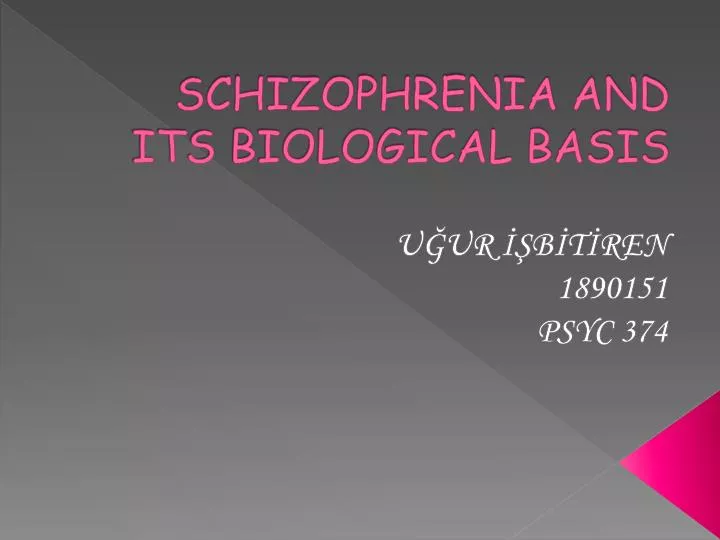 Ppt Schizophrenia And Its Biological Basis Powerpoint Presentation Id 5447556