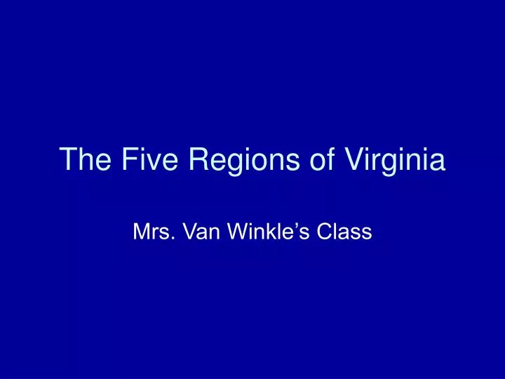 Ppt the five regions of virginia powerpoint presentation id 5542007
