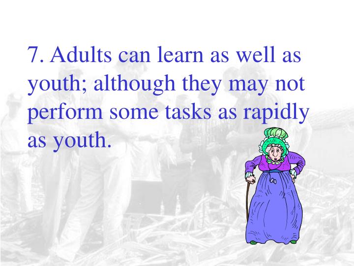 Adults Can Learn Adults Can Learn