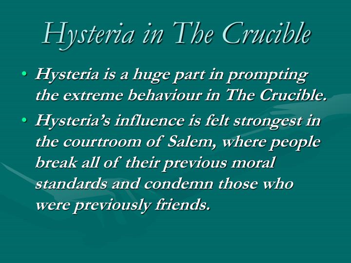 The Effects Of Hysteria In The Crucible