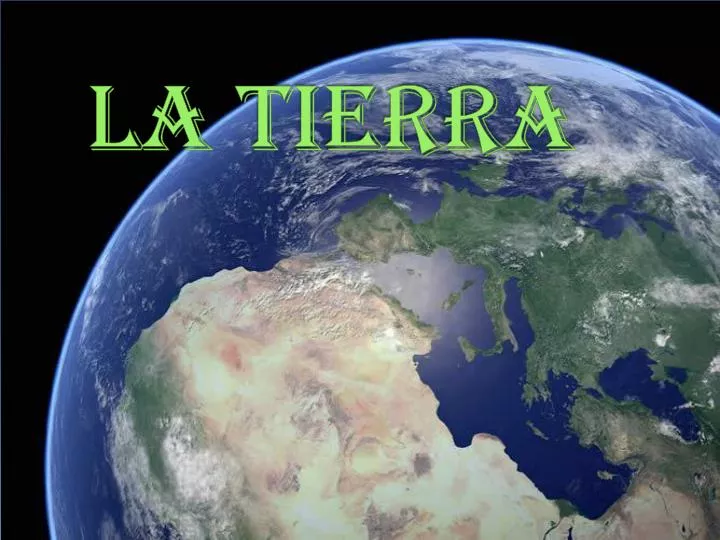 PPT - LA TIERRA PowerPoint Presentation - ID:5589239