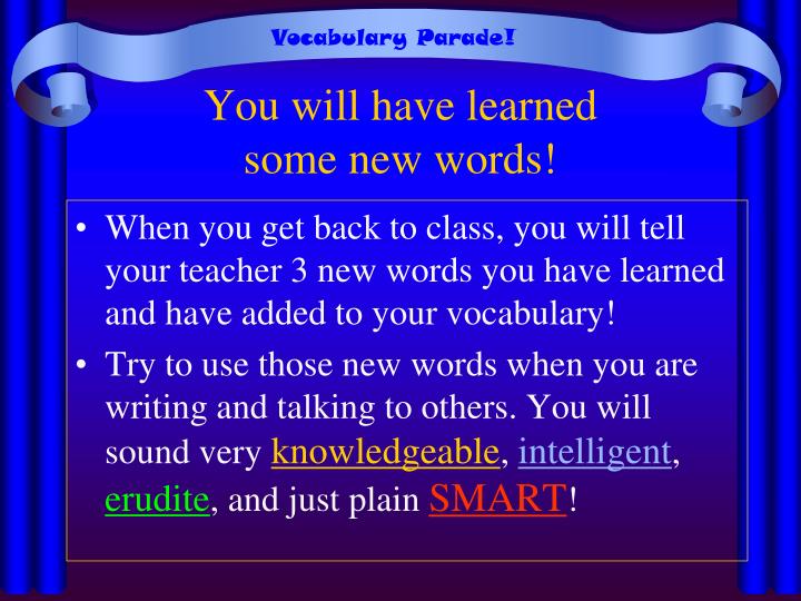 you will have learned some new words n