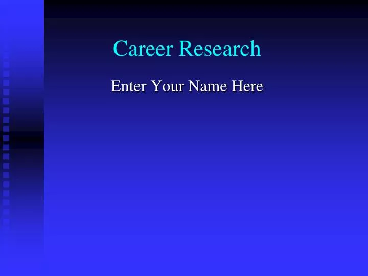 research paper on careers What does your future hold write a career research paper student/class goal as students contemplate continuing their postsecondary education, they are asked. research paper on careers What does your future hold write a career research paper student/class goal as students contemplate continuing their postsecondary education, they are asked.