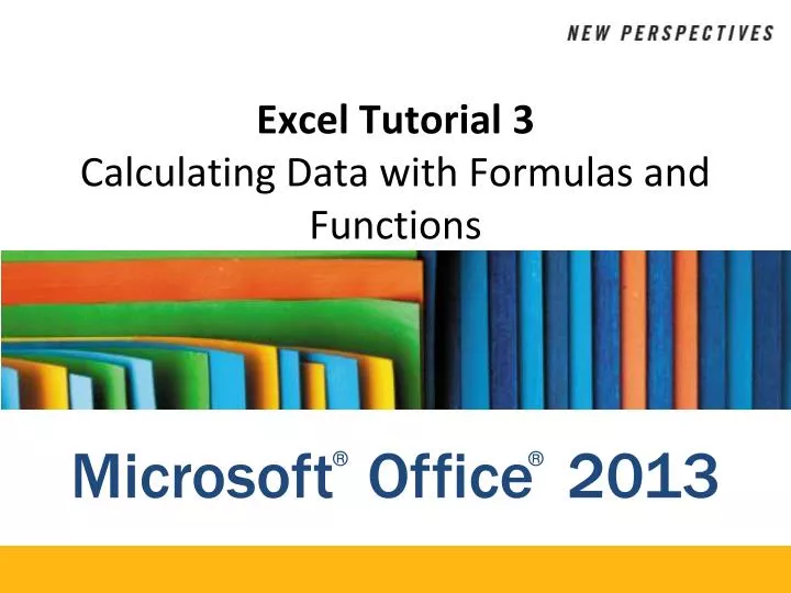 Ppt Excel Tutorial Calculating Data With Formulas And Functions 92988