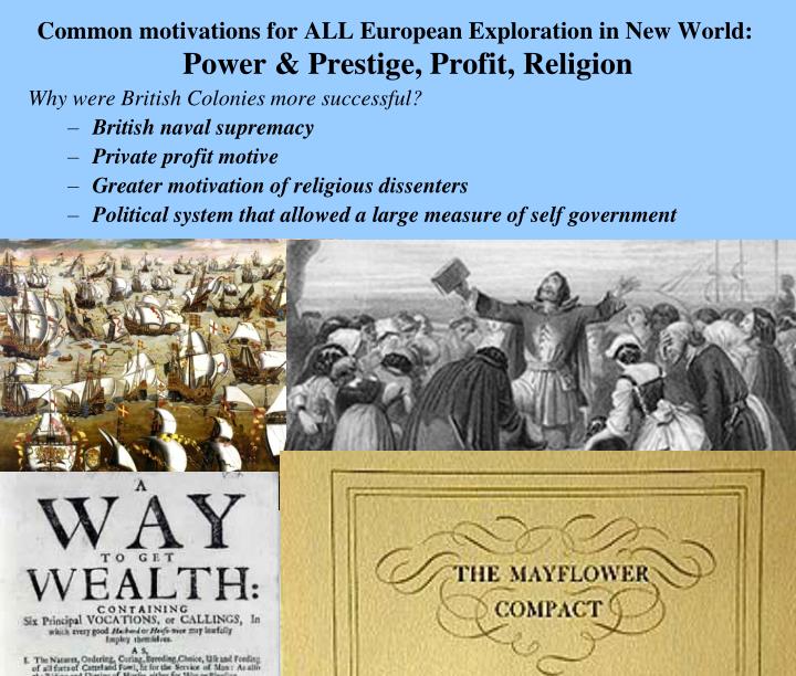 motivations for exploring What were the motivations for the european exploration gold, god, and glory the motivations for the european explorations was for new settlement land to expand current countries and nations. motivations for exploring What were the motivations for the european exploration gold, god, and glory the motivations for the european explorations was for new settlement land to expand current countries and nations.