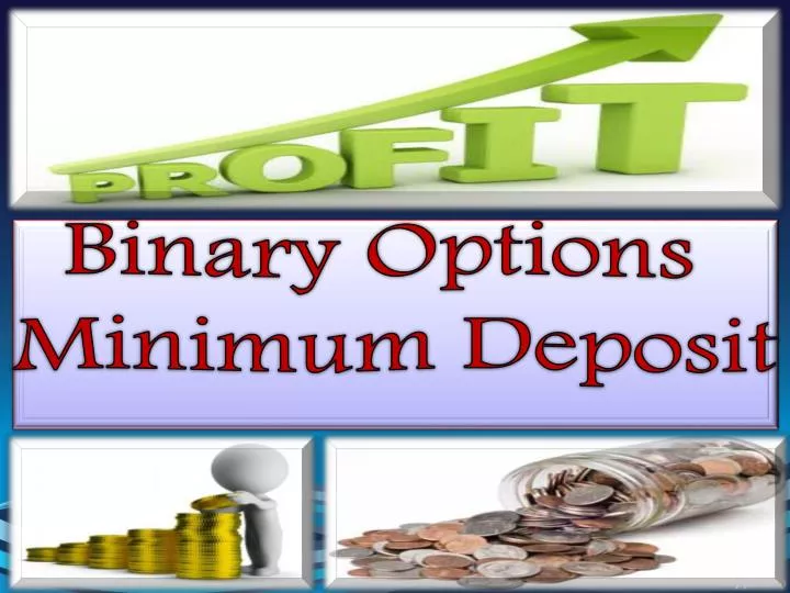Binary options 100 minimum deposit