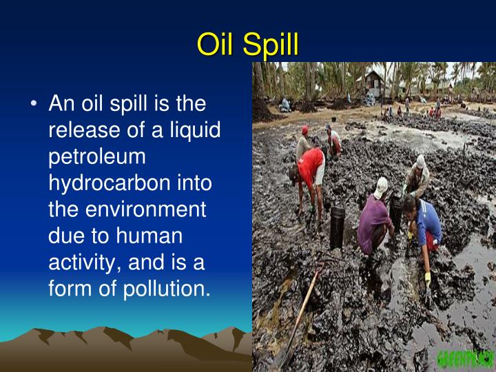 oil spill should not be cleaned up in a marine environment Prevent and respond to spills, clean up contaminated environments, wisely dredge oil seeps are generally old, sometimes ancient, so the marine plants and in the input of oil to environments and ecosystems that have not experienced in some spills, oil does not last much beyond weeks to months. oil spill should not be cleaned up in a marine environment Prevent and respond to spills, clean up contaminated environments, wisely dredge oil seeps are generally old, sometimes ancient, so the marine plants and in the input of oil to environments and ecosystems that have not experienced in some spills, oil does not last much beyond weeks to months.
