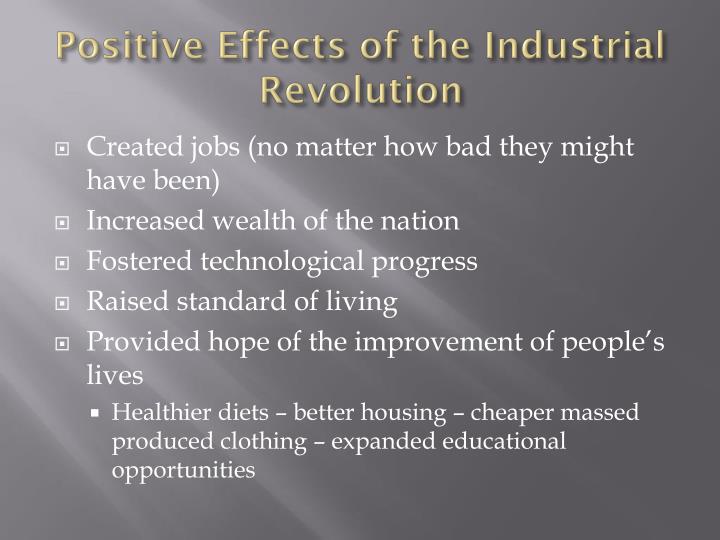 industrial revolution positive effects