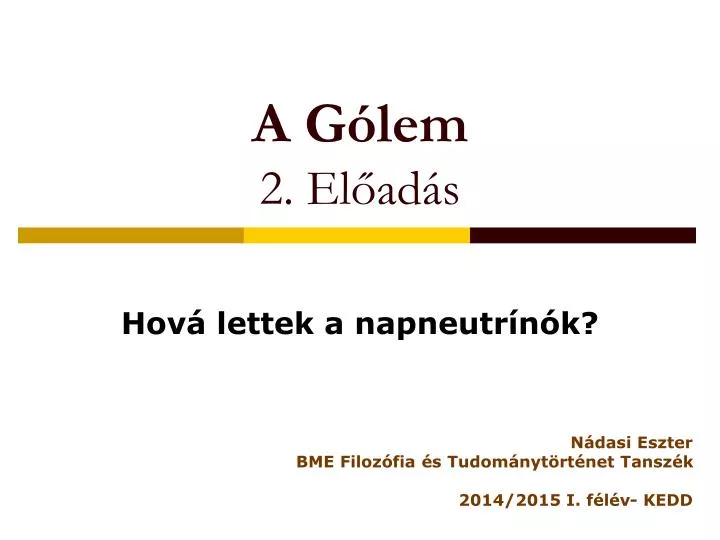 PPT A Gólem 2 Előadás PowerPoint Presentation free download ID