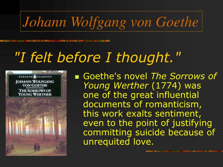an analysis of beliefs and emotions in the sorrows of young werther by johann wolfgang von goethe Dive deep into johann goethe's the sorrows of young werther with extended analysis, commentary, and discussion. an analysis of beliefs and emotions in the sorrows of young werther by johann wolfgang von goethe Dive deep into johann goethe's the sorrows of young werther with extended analysis, commentary, and discussion.