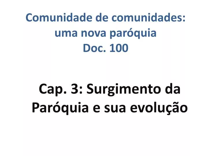 PPT Comunidade de comunidades uma nova paróquia Doc 100 PowerPoint