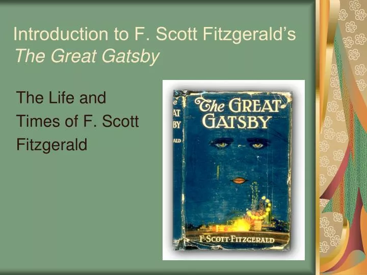 the life and works of f scott fitzgerald the author of the great gatsby the life and works of f scott fitzgerald the author of the great gatsby