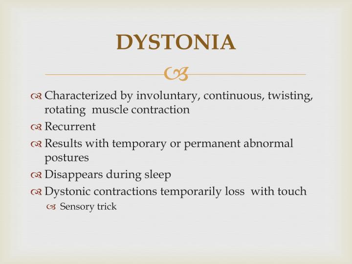the signs symptoms and treatment of cervical dystonia Treatment is aimed at reducing symptoms and as a result improving quality of life the first goal is usually to improve the abnormal head. the signs symptoms and treatment of cervical dystonia Treatment is aimed at reducing symptoms and as a result improving quality of life the first goal is usually to improve the abnormal head.