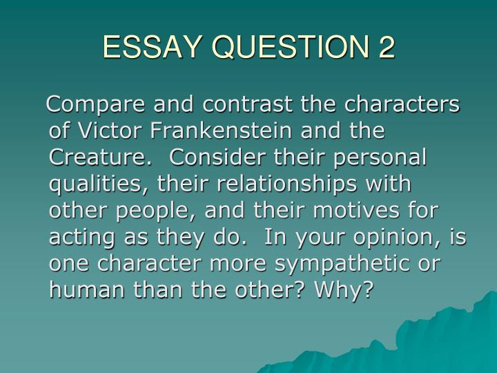 compare and contrast essays for frankenstein This essay has been submitted by a studentarchetypes in mary shelley’s frankenstein essay into the so the key to writing a compare and contrast essay is. compare and contrast essays for frankenstein This essay has been submitted by a studentarchetypes in mary shelley’s frankenstein essay into the so the key to writing a compare and contrast essay is.