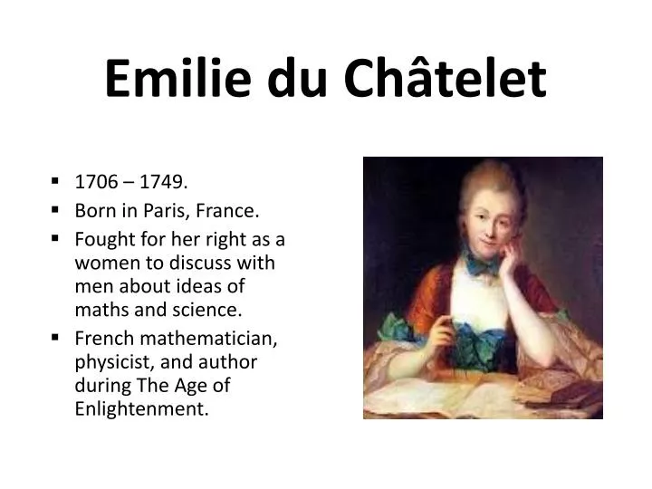the life and contribution of emilie du chatelet and voltaire the life and contribution of emilie du chatelet and voltaire