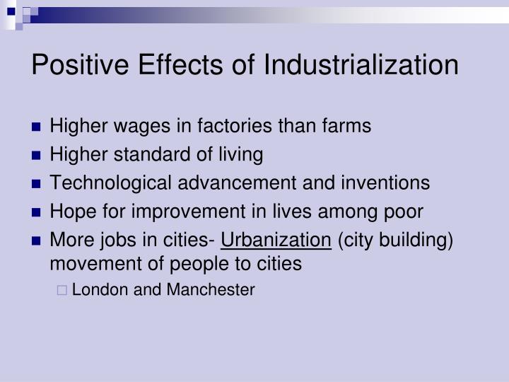 The Positive Impact Of Industrialization On The