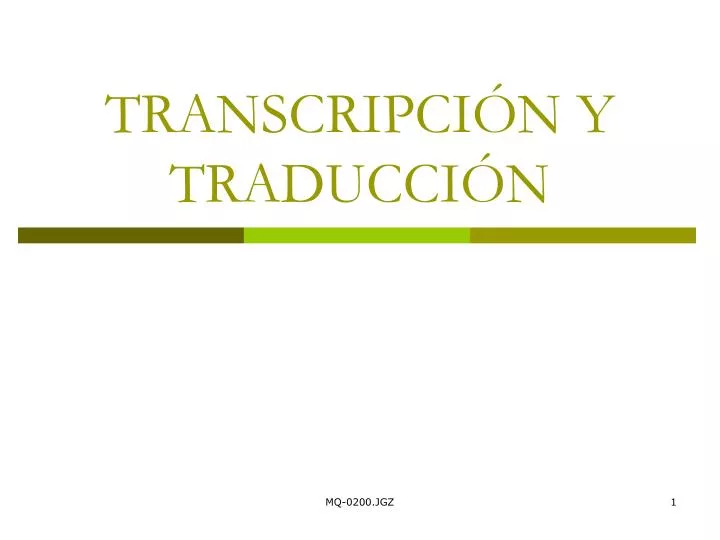 PPT TRANSCRIPCIÓN Y TRADUCCIÓN PowerPoint Presentation free download