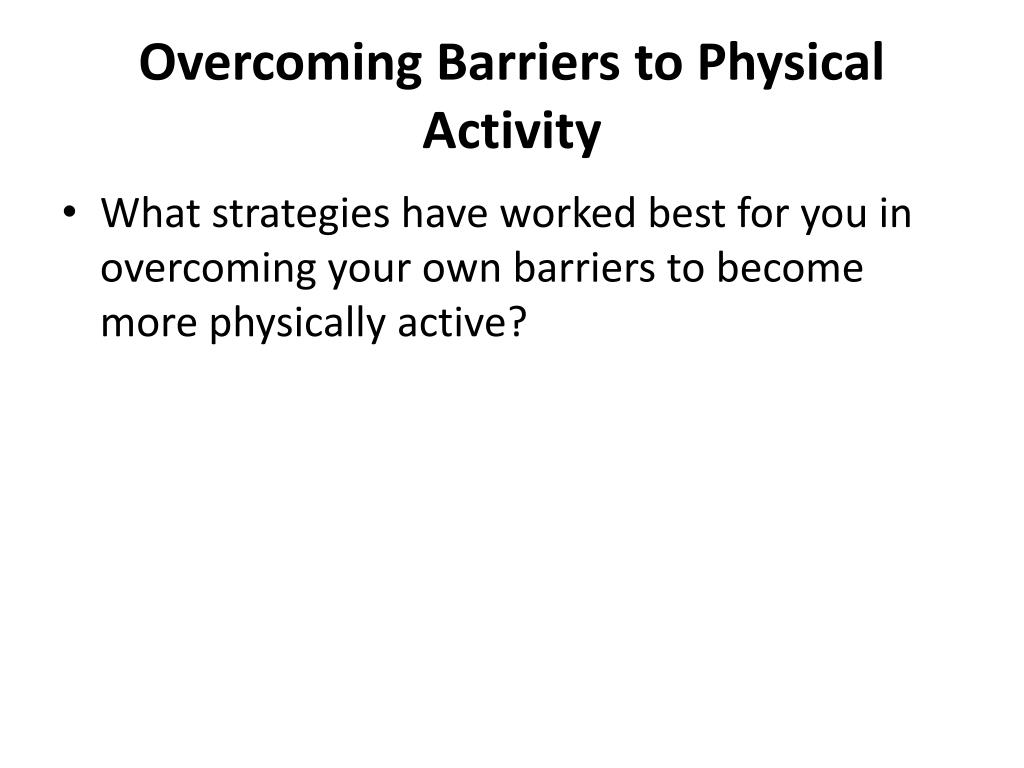 PPT Addressing Barriers To Physical Activity PowerPoint Presentation