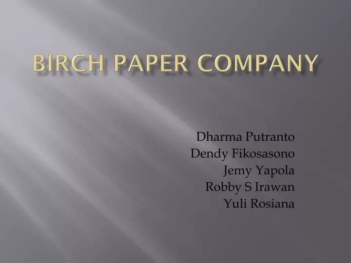 case analysis project birch paper company case analysis project birch paper company
