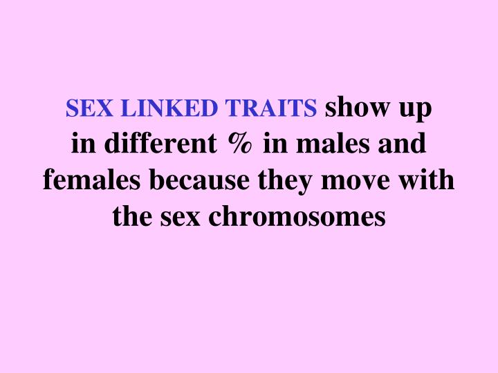 What is a sex influenced trait and sex limited trait