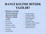 Hang kel me b t k yazilir