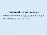 Yumu ak ve sert olanlar yumu ak sessizler b c d g j l m n r v y z sert sessizler f h k p s t