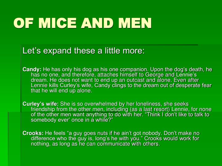 of mice and men assignment essay In of mice and men, it seems an incontrovertible law of nature that dreams should go unfulfilled from george and lennie's ranch to curley's wife's stardom, the. of mice and men assignment essay In of mice and men, it seems an incontrovertible law of nature that dreams should go unfulfilled from george and lennie's ranch to curley's wife's stardom, the.