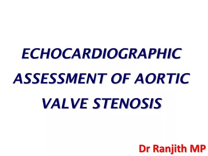 Ppt Echocardiographic Assessment Of Aortic Valve Stenosis Powerpoint 0 Hot Sex Picture