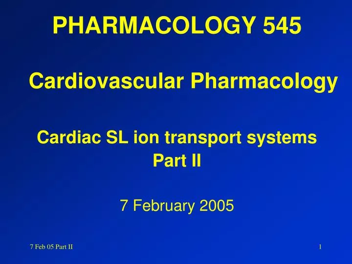 Ppt Pharmacology 545 Cardiovascular Pharmacology Cardiac Sl Ion Transport Systems Part Ii Pharmacology Ppt Presentation