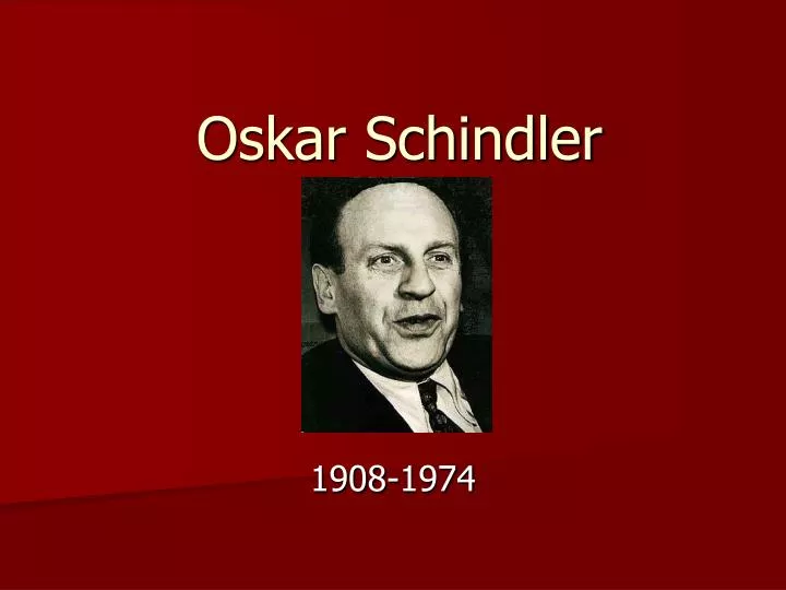 oskar schindler 1908 1974 essay oskar schindler 1908 1974 essay