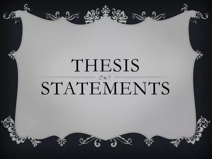 Powerpoint On Thesis Statements