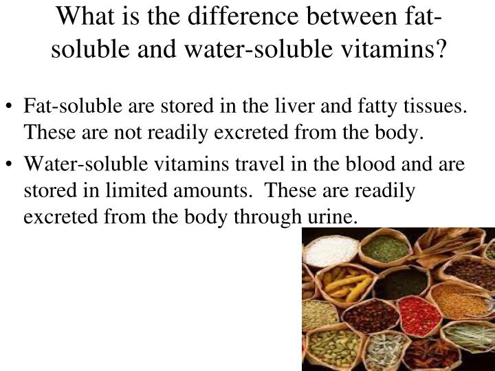 What Is The Difference Between Fat And Water Soluble Vitamins 22