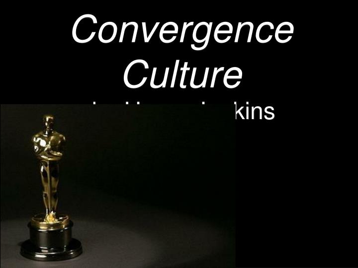 convergence culture henry jenkins Henry jenkins convergence culture where old and new media collide convergence, participatory culture, and collective intelligence by convergence, i mean the flow of content across multiple media platforms, the cooperation between multiple media industries, and the. convergence culture henry jenkins Henry jenkins convergence culture where old and new media collide convergence, participatory culture, and collective intelligence by convergence, i mean the flow of content across multiple media platforms, the cooperation between multiple media industries, and the.