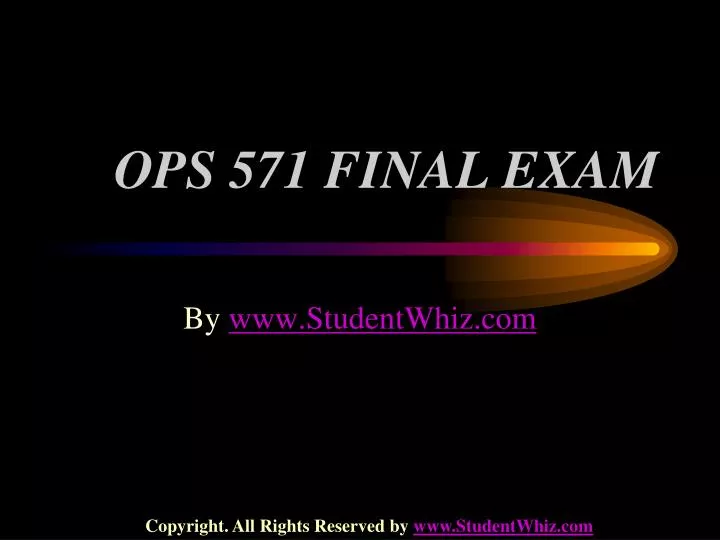 question and answers for ops 571 final exam question and answers for ops 571 final exam