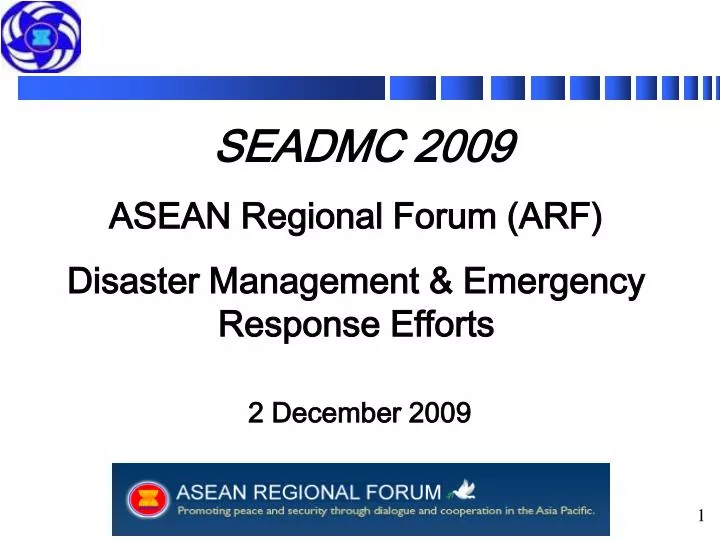 PPT - SEADMC 2009 ASEAN Regional Forum (ARF) Disaster Management ...