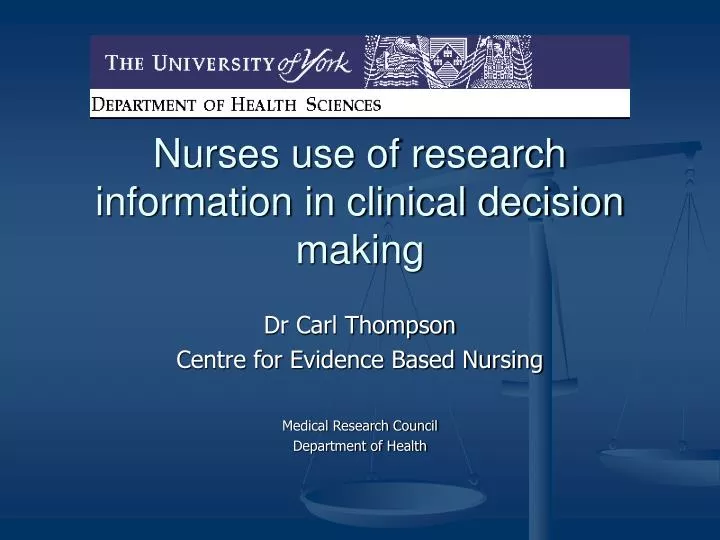 PPT - Nurses Use Of Research Information In Clinical Decision Making ...