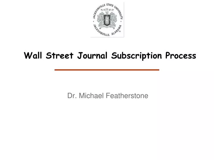 PPT Wall Street Journal Subscription Process PowerPoint Presentation