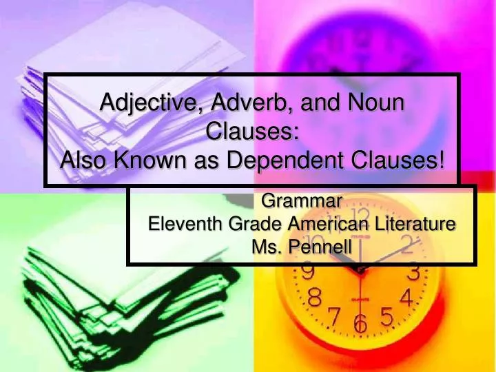 ppt-adjective-adverb-and-noun-clauses-also-known-as-dependent-clauses-powerpoint