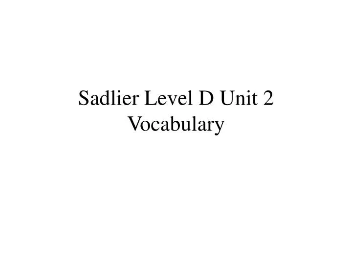 ppt-sadlier-level-d-unit-2-vocabulary-powerpoint-presentation-free