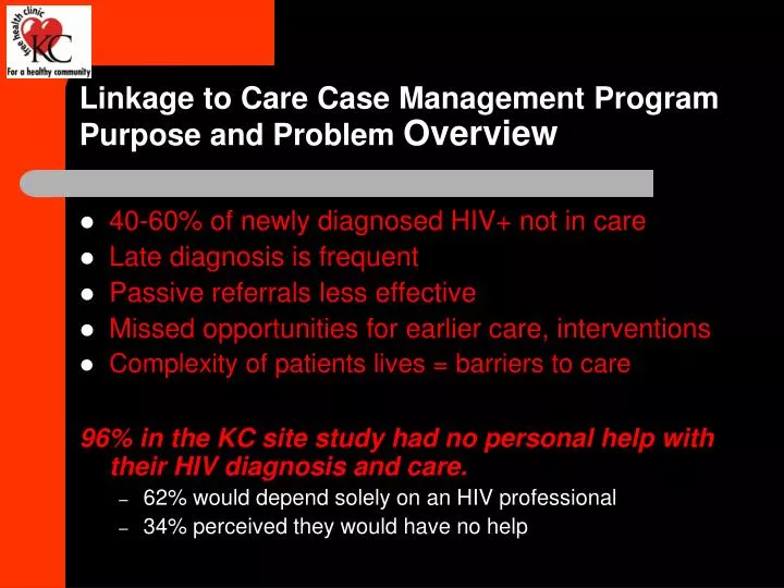 PPT Linkage to Care Case Management Program Purpose and Problem