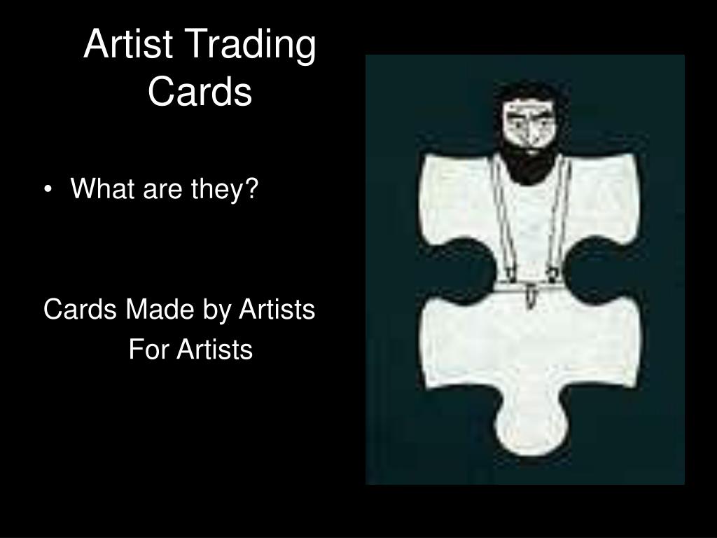 Artist Trading Cards. - ppt download