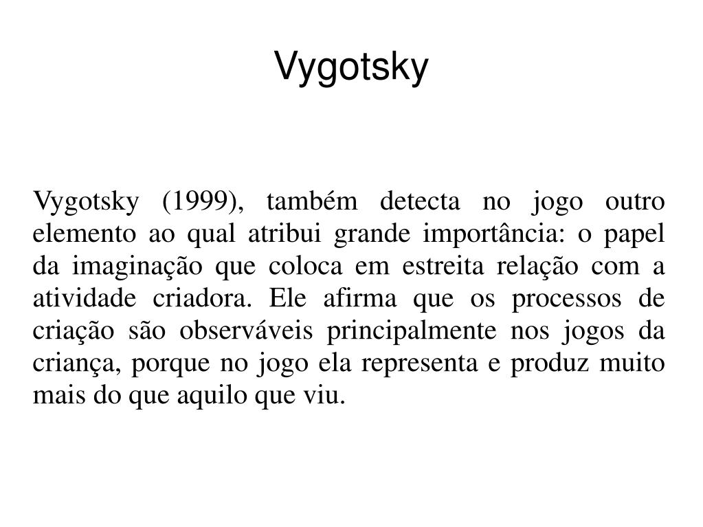 O que é o jogo para Vygotsky?