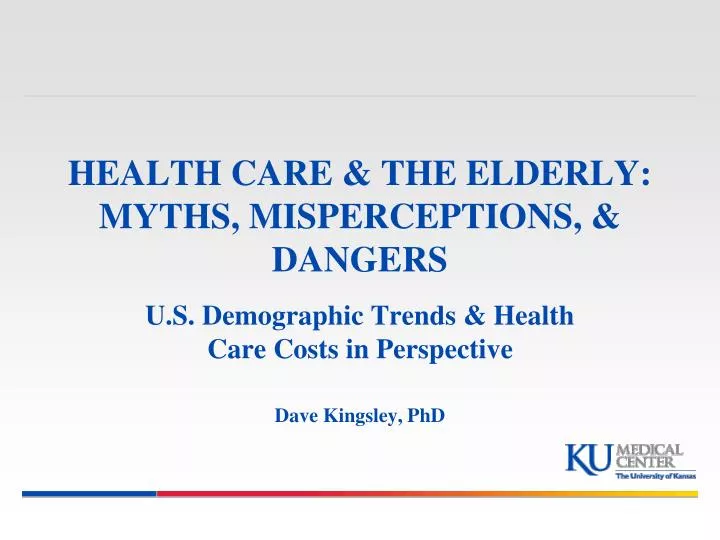 health care the elderly myths misperceptions dangers n.